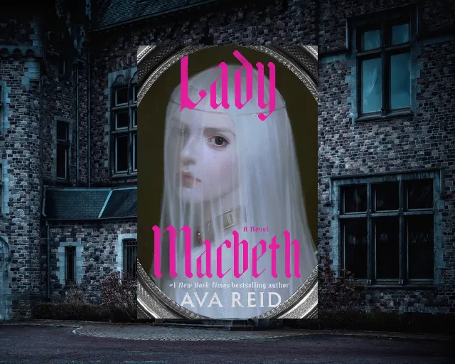 Lady Macbeth by Ava Reid