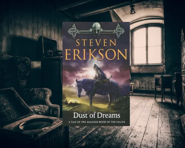 Dust of Dreams - The Malazan Books Ranked