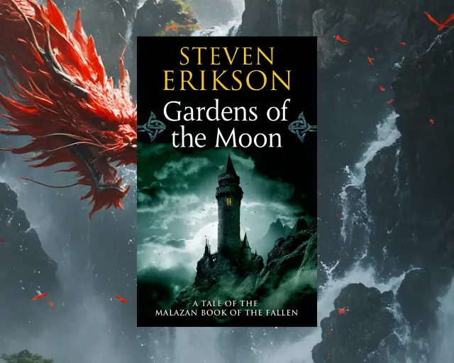 Gardens of the Moon by Steven Erikson