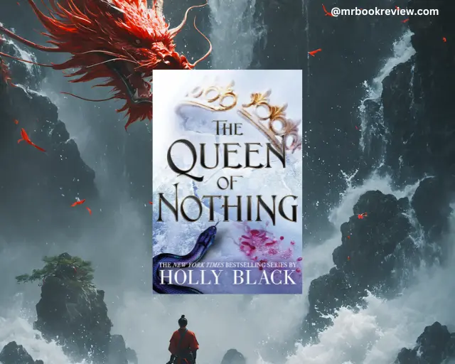 The Queen of Nothing by Holly Black