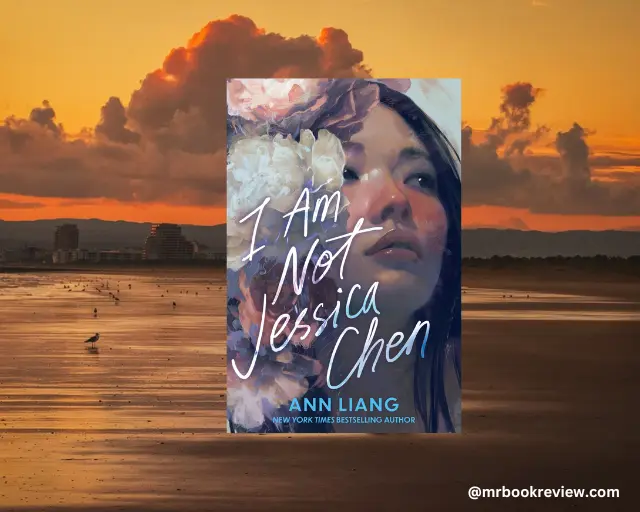 I Am Not Jessica Chen by Ann Liang