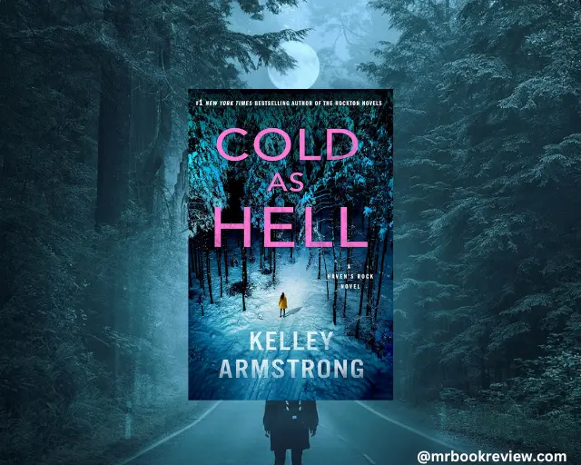 Reviewed Cold as Hell by Kelley Armstrong 