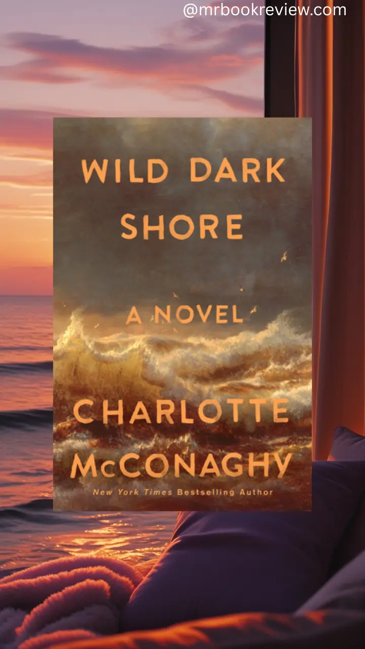 Wild Dark Shore Summary and Review by Charlotte McConaghy
