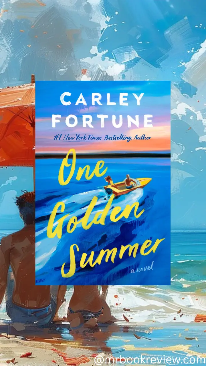 One Golden Summer by Carley Fortune