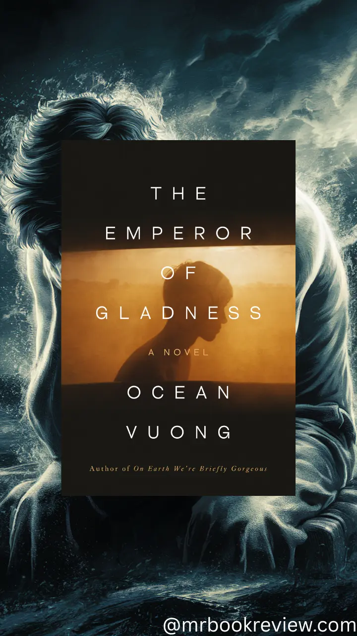 The Emperor of Gladness by Ocean Vuong