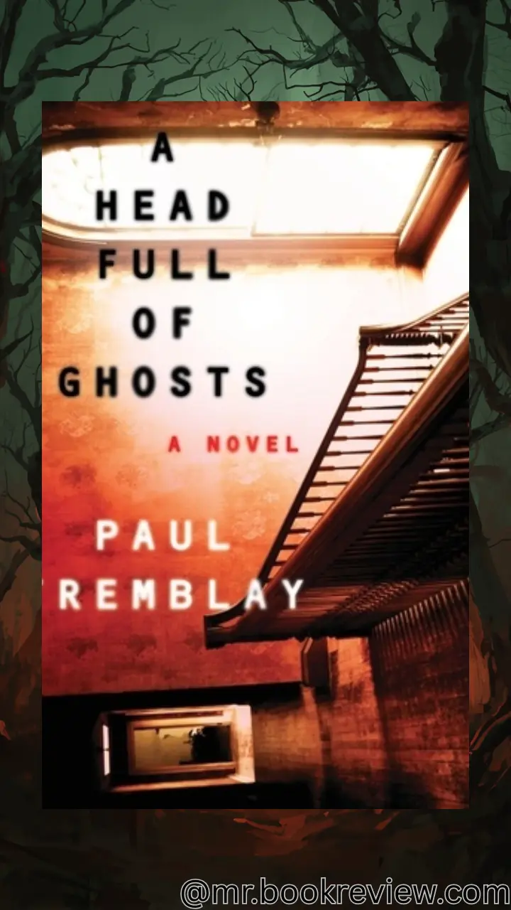 A Head Full of Ghosts – Paul Tremblay
