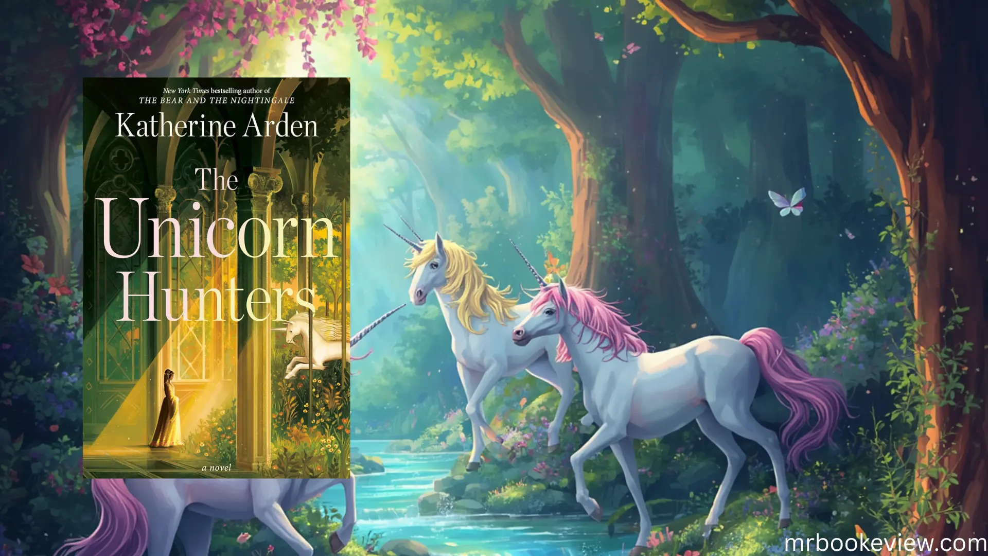 The Unicorn Hunters by Katherine Arden