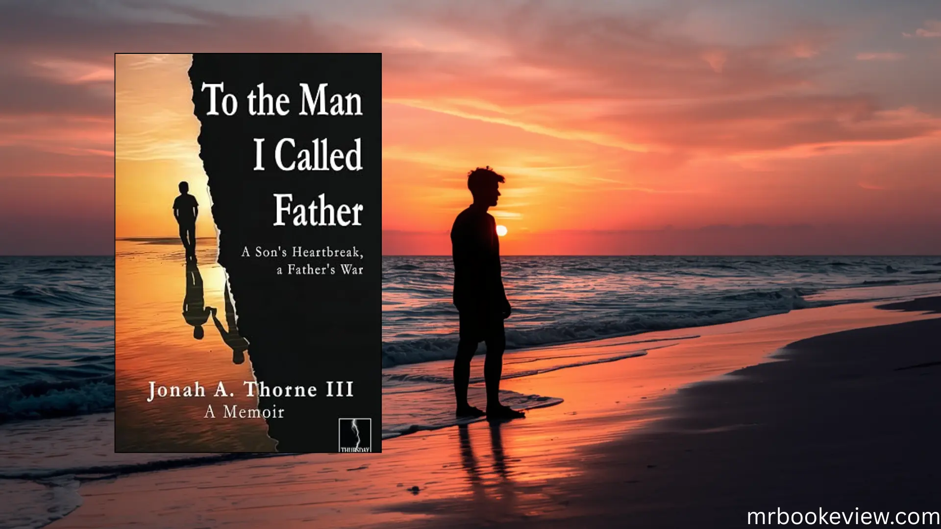 To the Man I Called Father by Jonah A. Thorne III