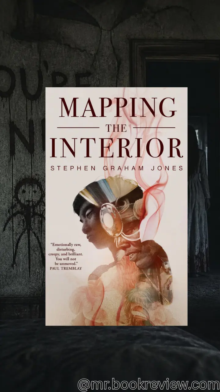 Mapping the Interior by Stephen Graham Jones