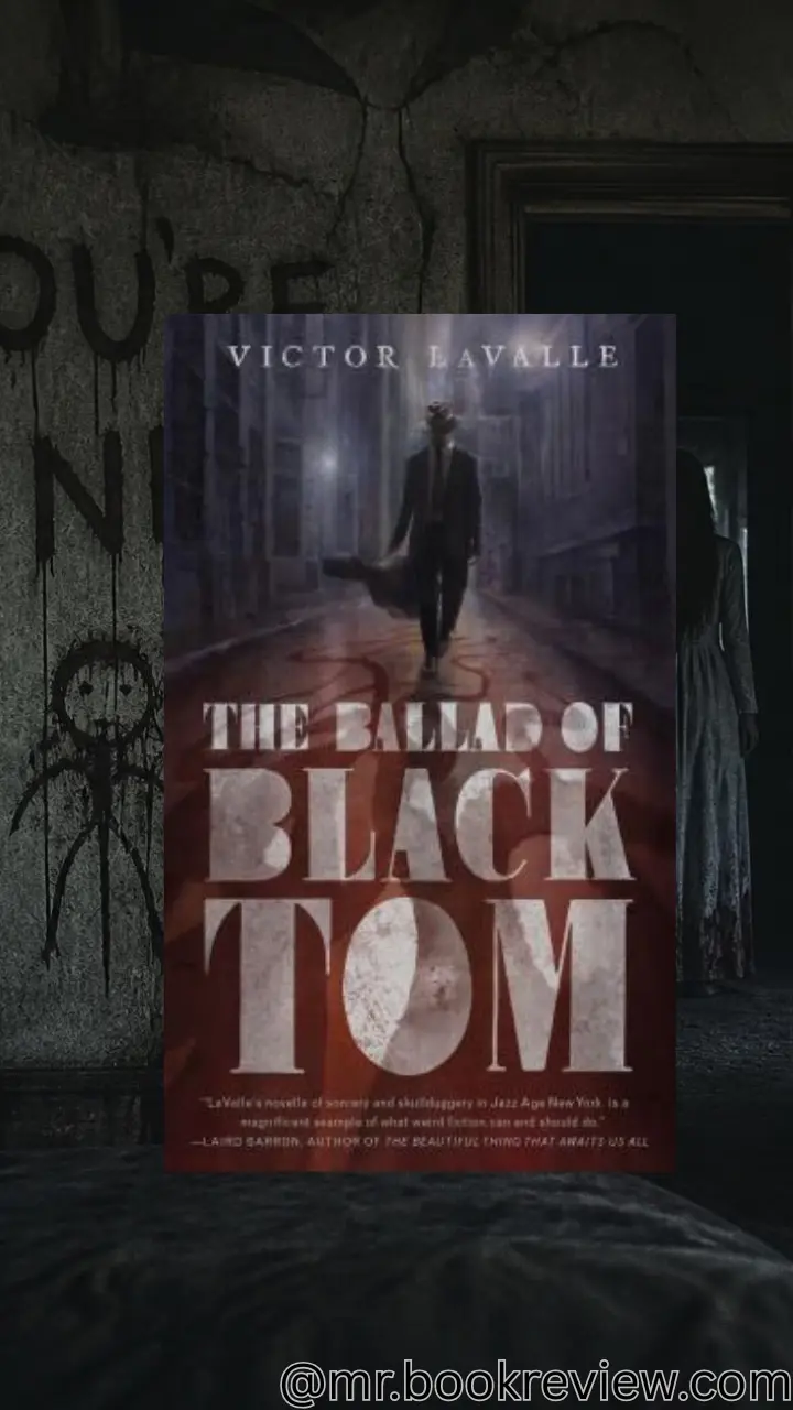 The Ballad of Black Tom by Victor LaValle