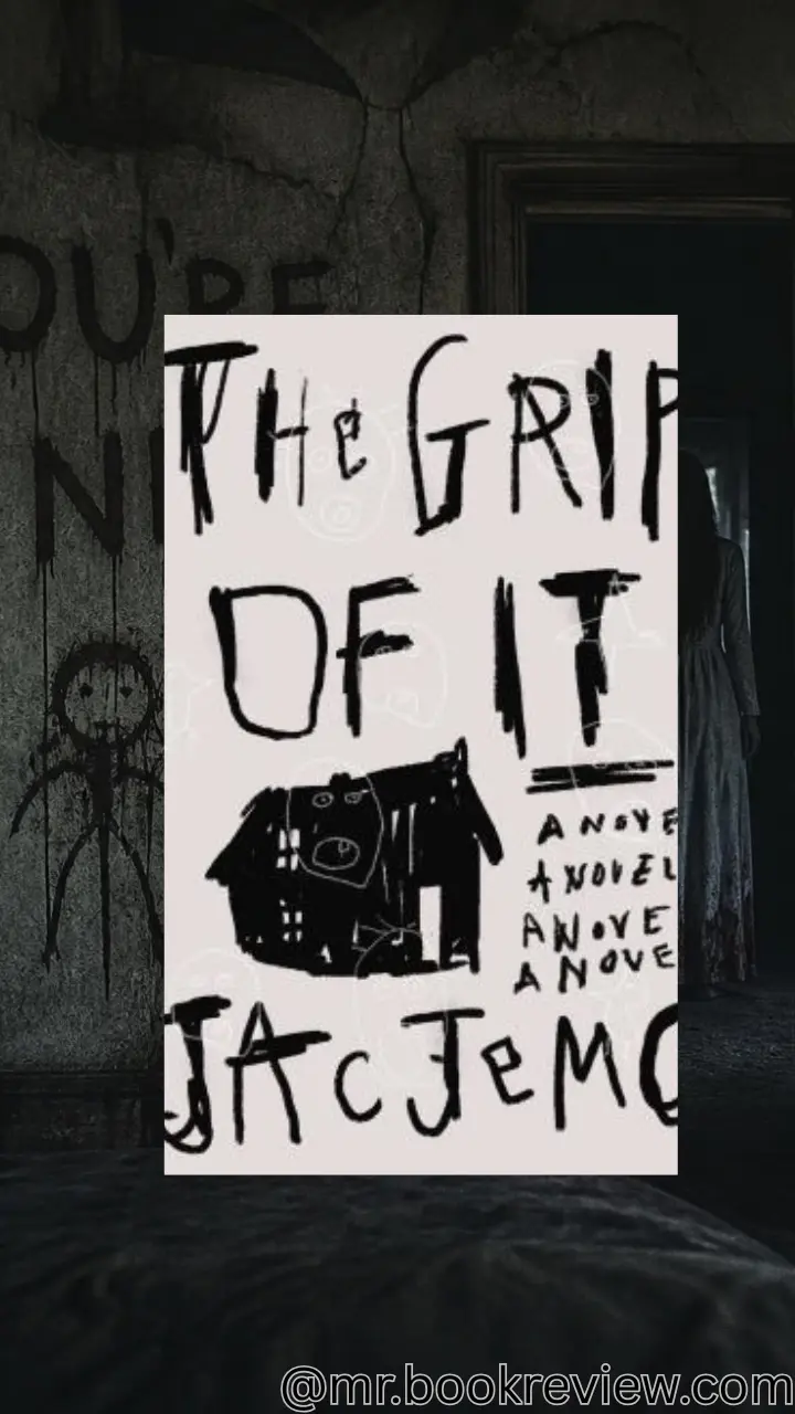 The Grip of It by Jac Jemc